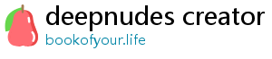 deepnudes creator